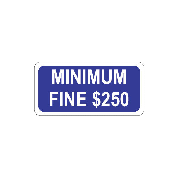 MIN. FINE $250 - H/C PARKING SIGN
